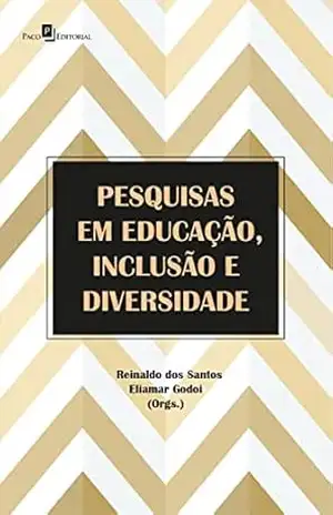Pesquisas em Educação, Inclusão e Diversidade – Reinaldo dos Santos