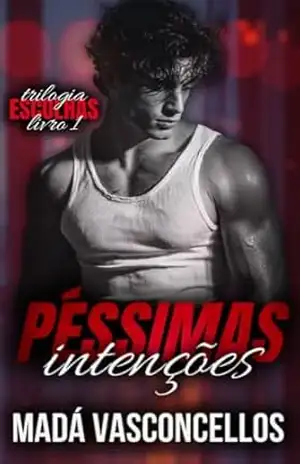Péssimas Intenções (Trilogia Escolhas Livro 1) – Madá Vasconcellos