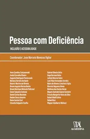 Pessoa com Deficiência – Inclusão e Acessibilidade (Obras Coletivas) – José Marcelo Menezes Vigliar Pessoa com Deficiência – Inclusão e Acessibilidade (Obras Coletivas) – José Marcelo Menezes Vigliar