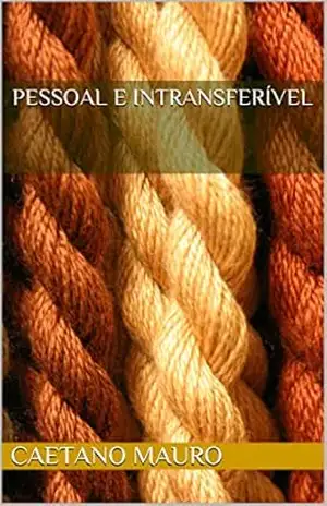 Pessoal e intransferível – Caetano Mauro Pessoal e intransferível – Caetano Mauro