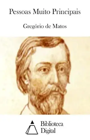 Pessoas Muito Principais – Gregório de Matos