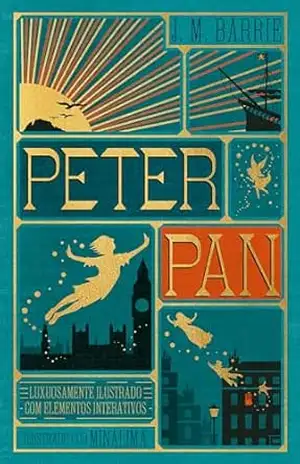 Capa do livro Peter Pan – Edição de luxo ilustrada e com elementos interativos do estúdio MinaLima - J. Barrie