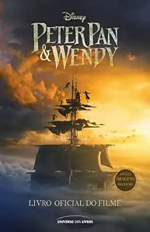 Peter Pan & Wendy: livro oficial do filme – Elizabeth Rudnick
