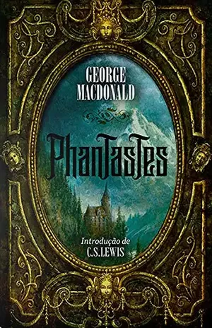 Phantastes – George MacDonald