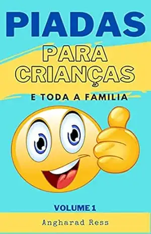 Capa do livro Piadas para Crianças volume 1: Diversão para toda a família - Angharad Rees