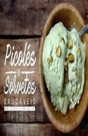 Picolés e Sorvetes Saudáveis: Versões Sem Lactose (Receitas Sem Glúten e Lactose Livro 2) – Timea Domonics