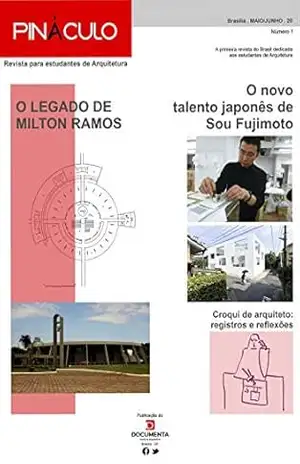 PINÁCULO 1: Revista dedicada aos estudantes de Arquitetura – FRANCISCO LAUANDEJR PINÁCULO 1: Revista dedicada aos estudantes de Arquitetura – FRANCISCO LAUANDEJR