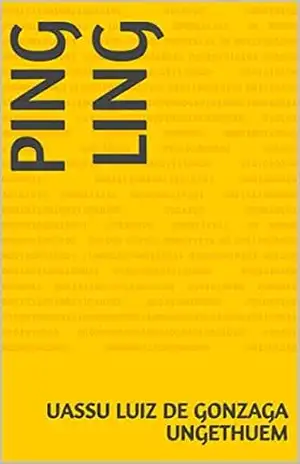 Capa do livro PING LING - Uassu Luiz de Gonzaga Ungethuem