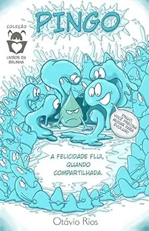 Pingo: A felicidade flui, quando compartilhada. – Otavio Rios