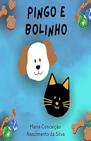 Pingo e Bolinho – Maria Conceição Nascimento da Silva Pingo e Bolinho – Maria Conceição Nascimento da Silva