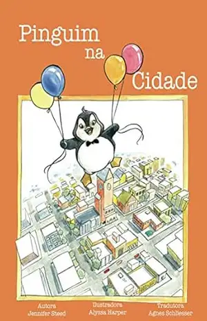 Pinguim na Cidade: Portuguese and English – Jennifer Steed Pinguim na Cidade: Portuguese and English – Jennifer Steed