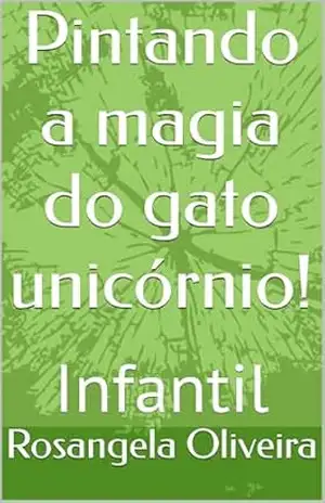 Pintando a magia do gato unicórnio! - Rosangela Oliveira