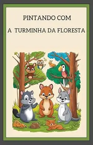 pintando com a tuminha da floresta – Vitoria Emilly S.Silva