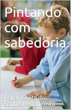 Pintando com sabedoria – Renan Costa dos Santos  Renan costa