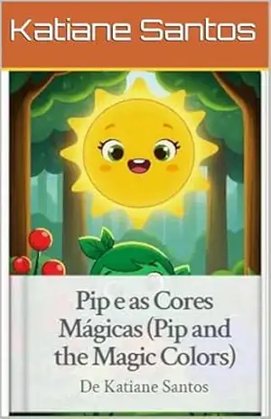 Pip e as Cores Mágicas (Pip and the Magic Colors) – Katiane Santos
