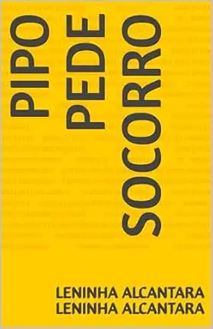 PIPO PEDE SOCORRO – Leninha Alcantara  Leninha Alcantara
