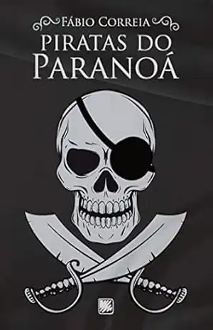 Capa do livro Piratas do Paranoá - Fábio Correia