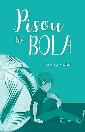 Capa do livro Pisou na bola - Camila Matas