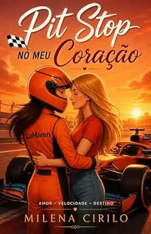 PIT STOP NO MEU CORAÇÃO – MILENA CIRILO PIT STOP NO MEU CORAÇÃO – MILENA CIRILO