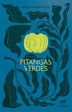 Pitangas verdes - Mariana Lobato Botter Pitangas verdes - Mariana Lobato Botter
