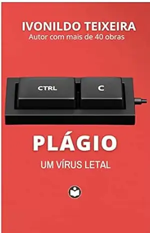 Plagio: um virus letal – ivonildo teixeira