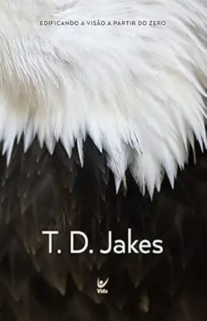 Planar: Edificando a visão a partir do zero – T. D. Jakes Planar: Edificando a visão a partir do zero – T. D. Jakes
