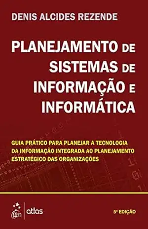 Capa do livro Planejamento de Sistemas de Informação e Informática - Rezende