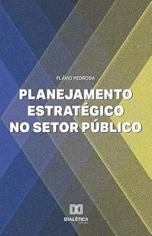 Capa do livro Planejamento Estratégico no Setor Público - Flávio Mascarenhas Roriz Pedrosa