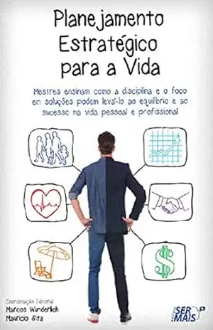 Planejamento estratégico para a vida – Maurício Sita