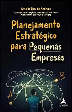 Capa do livro Planejamento Estratégico Para Pequenas Empresas - Arnaldo Rosa de Andrade