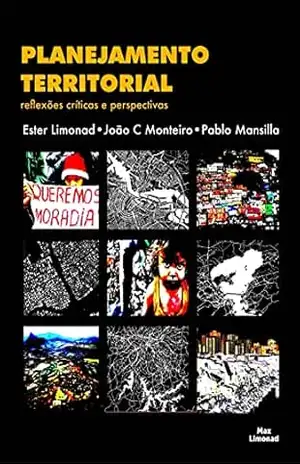 Planejamento Territorial V 1: reflexões críticas e perspectivas – Ester Limonad