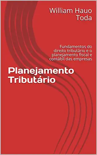 Baixar Planejamento Tributário: Fundamentos do direito tributário e o planejamento fiscal e contábil das empresas pdf, epub, mobi, eBook