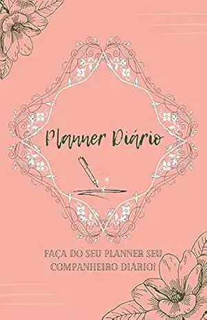 Planner Diário: Fala do seu Planner seu companheiro diário! - RAYSSA NAYANE  I. da Costa