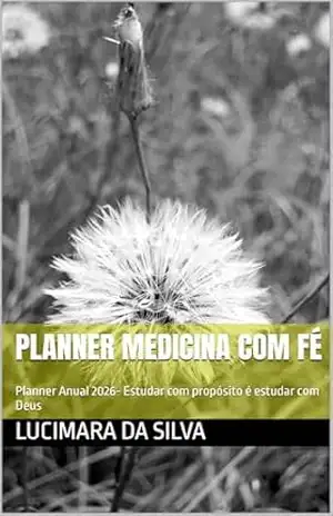 Capa do livro Planner Medicina com Fé: Planner Anual 2026– Estudar com propósito é estudar com Deus - Lucimara da Silva
