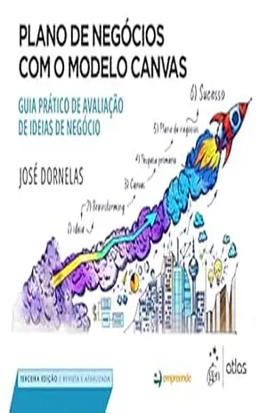Plano de Negócios com o Modelo Canvas – José Dornelas