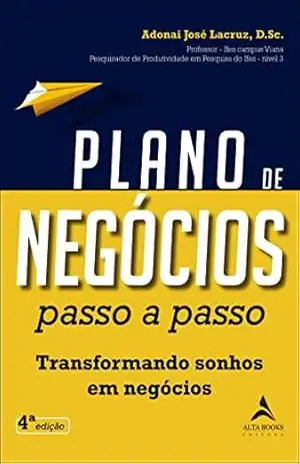 Capa do livro Plano de negócios Passo a passo: Transformando sonhos em negócios - Adonai José Lacruz
