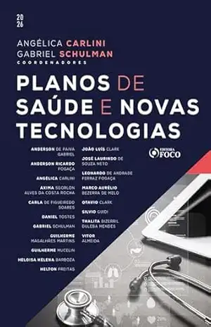 Planos de saúde e novas tecnologias – 1ED – 2026 – Angélica Carlini