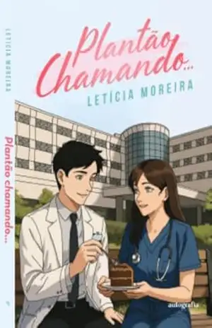Plantão Chamando... - Letícia Moreira Plantão Chamando... - Letícia Moreira