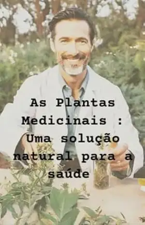 Plantas medicinais: Uma solução natural para a saúde – JOHN MIKE SANTOS SILVA Plantas medicinais: Uma solução natural para a saúde – JOHN MIKE SANTOS SILVA