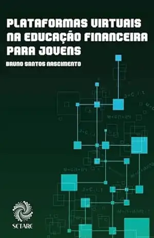 Plataformas virtuais na educação financeira para jovens – Bruno Santos Nascimento