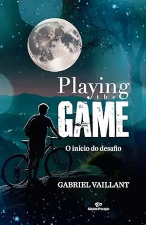 Playing the Game: O início do desafio – Gabriel Vaillant Playing the Game: O início do desafio – Gabriel Vaillant