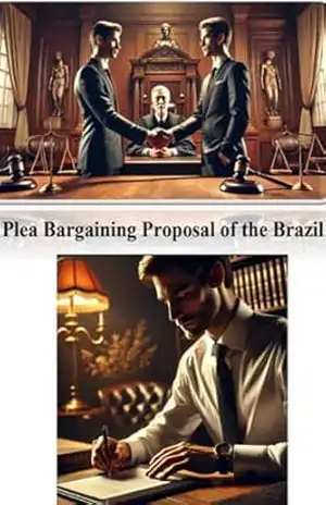 Plea Bargaining of the Brazil – Athila Moraes Esteves