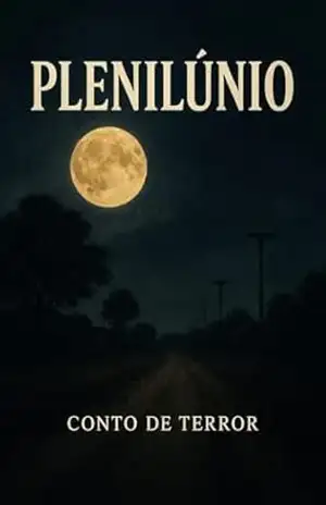 PLENILÚNIO: Um conto de horror brasileiro – Mahyara  Matos