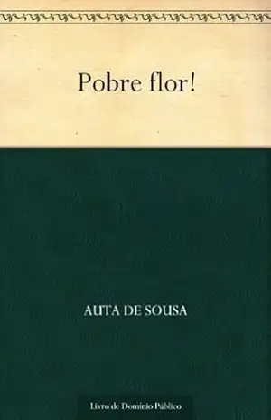 Pobre flor! – Auta de Sousa