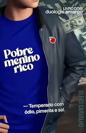 Pobre Menino Rico (Duologia Amargo Livro 2) – Gleici Carvalho Pobre Menino Rico (Duologia Amargo Livro 2) – Gleici Carvalho