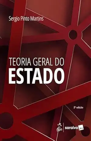 Pod Teoria Geral do Estado – 5ª Edição 2025 – Sergio Pinto Martins