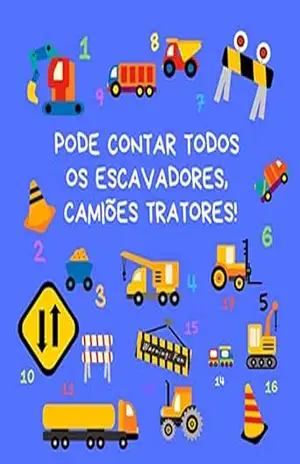 PODE CONTAR TODOS OS ESCAVADORES, CAMIÕES TRATORES!: Um livro de atividades divertido para crianças dos 2 aos 5 anos – NCBUSA Publications PODE CONTAR TODOS OS ESCAVADORES, CAMIÕES TRATORES!: Um livro de atividades divertido para crianças dos 2 aos 5 anos – NCBUSA Publications