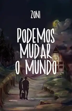 Podemos mudar o mundo – Zoni Podemos mudar o mundo – Zoni