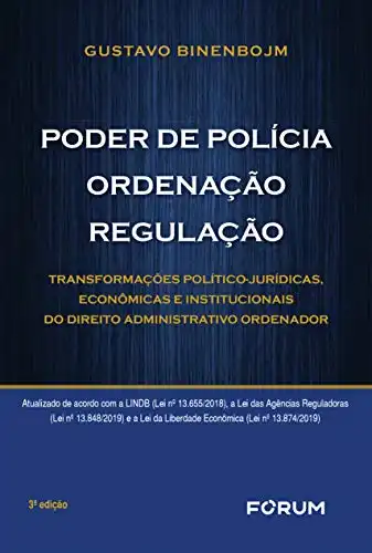 Baixar Poder de Polícia, Ordenação, Regulação: Transformações Político–Jurídicas, Econômicas e Instituicionais do Direito Administrativo Ordenador pdf, epub, mobi, eBook