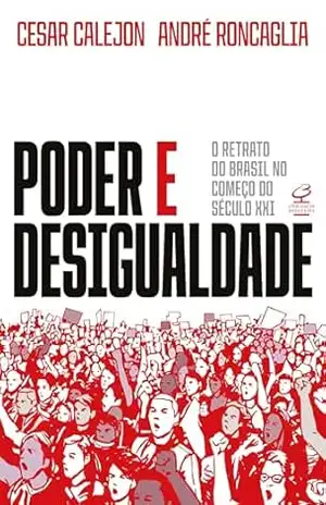 Poder e desigualdade – Cesar Calejon